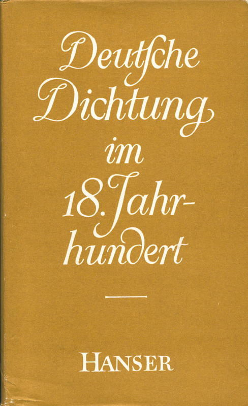 Deutsche Dichtung im 18. Jahrhundert / herausgegeben von Adalbert Elschenbroich cover