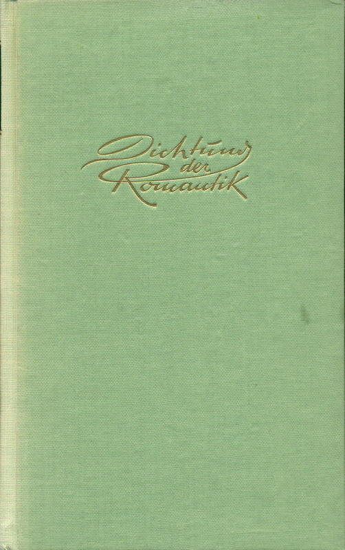 Dichtung der Romantik erster Band : Erzählungen I : Schwärmen – Schweifen – Abenteur / Eichendorff, Jean Paul, Arnim, Tieck, E. T. A. Hoffman =[Romantic poetry, first Volume. Stories I, swarming, trailing adventure]  / Eichendorff, Jean Paul, Arnim, Tieck, E. T. A. Hoffman ;  [edited by Karl Balser] cover