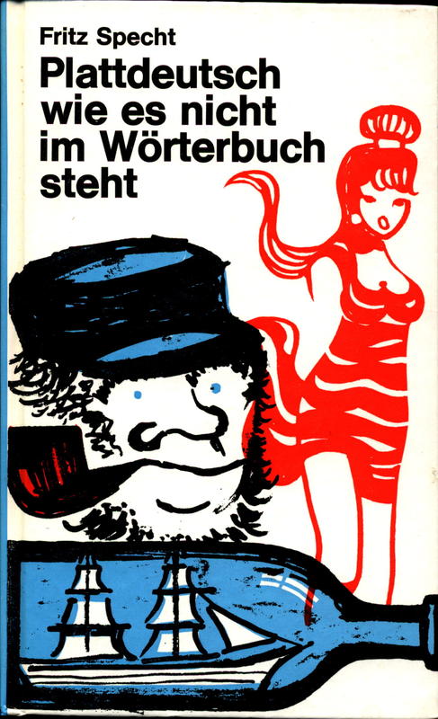 Plattdeutsch wie es nicht im Wörterbuch steht / Fritz Specht cover