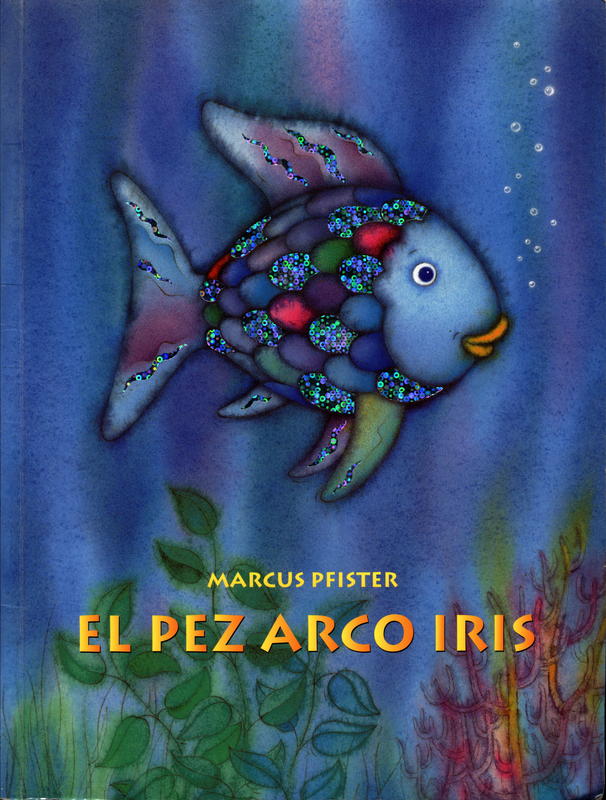 El pez arco iris / texto e ilustraciones Marcus Pfister cover