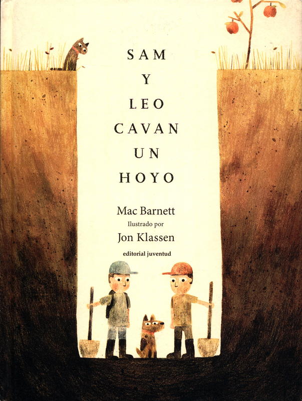 Sam y Leo cavan un hoyo / Mac Barnett ; illustrado por Jon Klassen cover