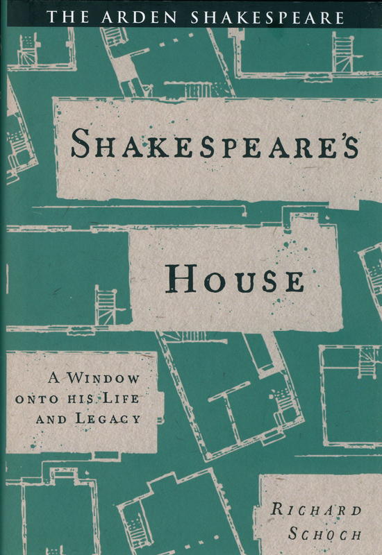 Shakespeare's house : a window onto his life and legacy / Richard Schoch cover
