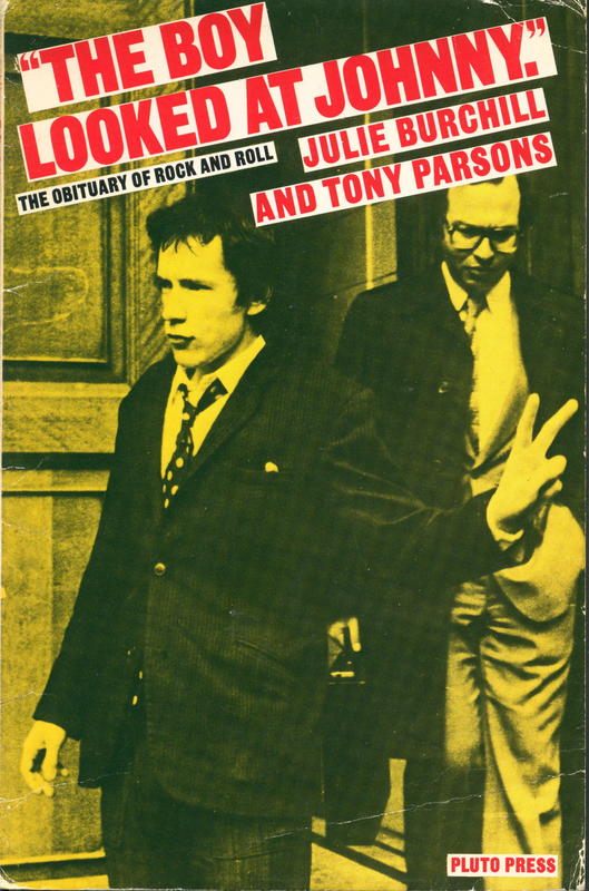 "The boy looked at Johnny." the obituary of rock and roll / Julie Burchill and Tony Parsons cover