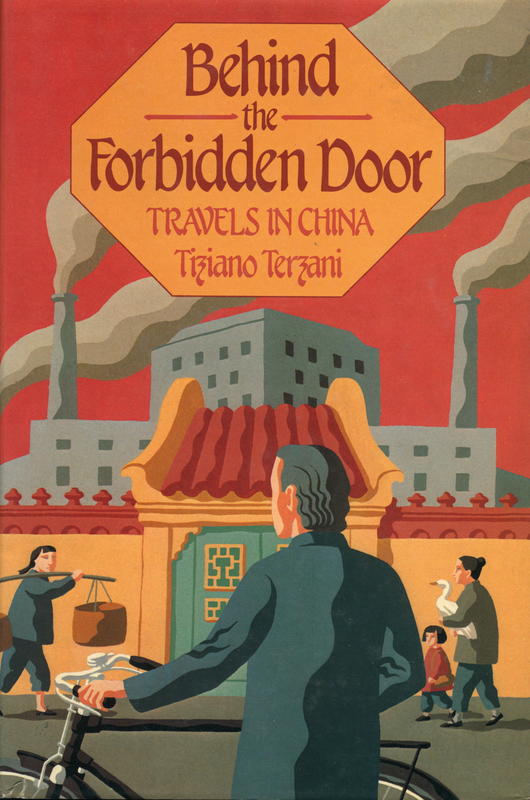 Behind the forbidden door: travels in China / Tiziano Terzani cover