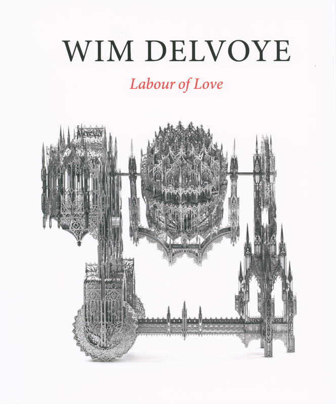 Wim Delvoye : labour of love cover