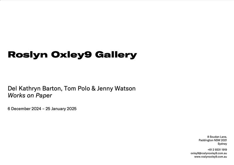 Del Kathryn Barton, Tom Polo & Jenny Watson : works on paper :  6 December - 25 January 2025 cover