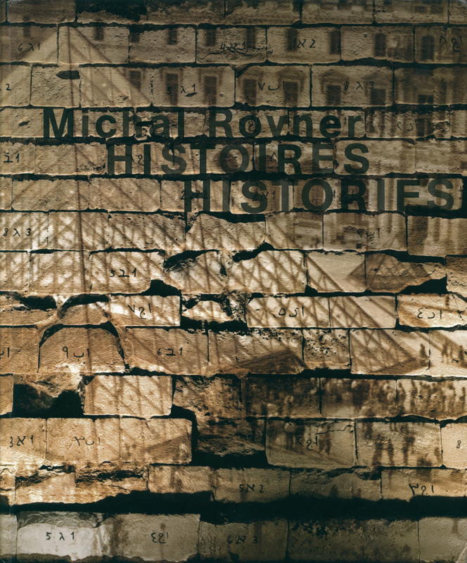 Michal Rovner : histoires / histories cover