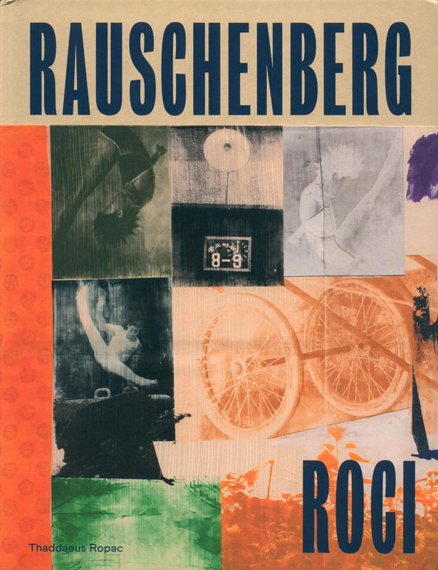 Rauschenberg Overseas Culture Exchange : ROCI / Robert Rauschenberg ; text: Hiroko Ikegami cover