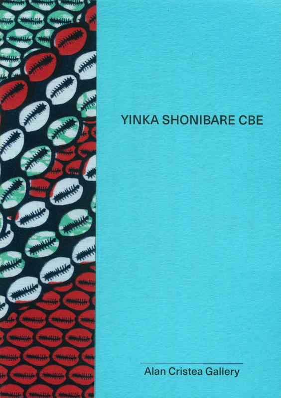 Yinka Shonibare CBE / Alan Cristea Gallery cover