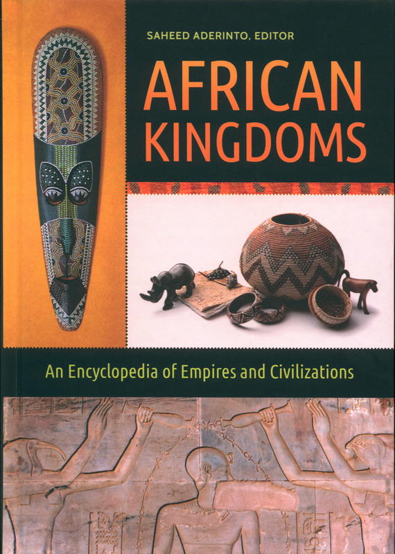 African empires : an encyclopedia of empires and civilizations / editor, Saheed Aderinto cover