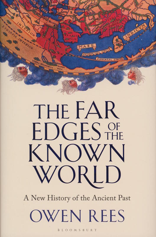 The far edges of the known world : a new history of the ancient past / Owen Rees cover