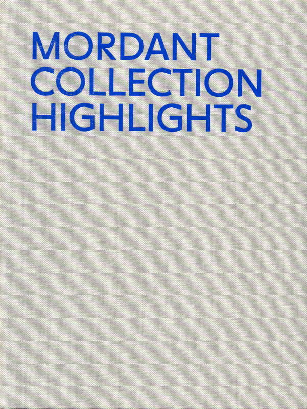 Mordant Collection highlights / edited by Anaïs Lellouche cover