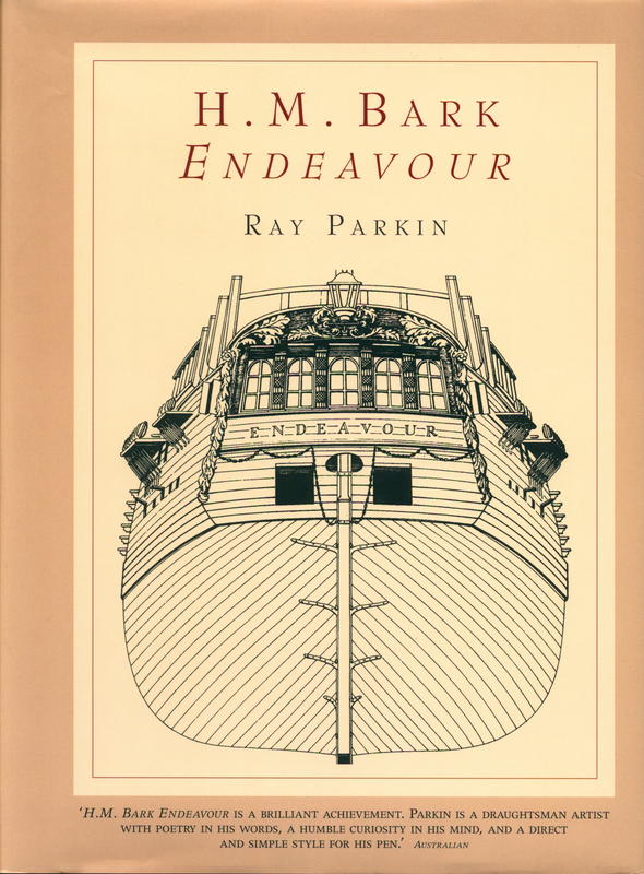 H. M. Bark Endeavour : her place in Australian history, with an account of her construction, crew and equipment and a narrative of her voyage on the east coast of New Holland in the year 1770 / Ray Parkin cover