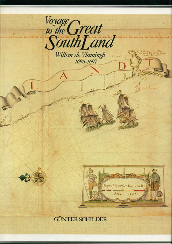 Voyage to the Great South Land : Willem de Vlamingh, 1696-1697 / edited by Günter Schilder ; translated by C. de Heer cover