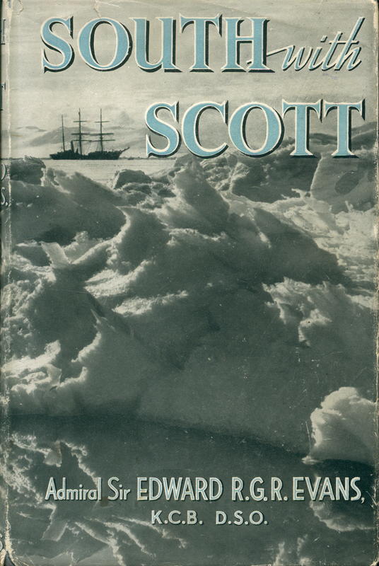 South with Scott / by Edward R. G. R. Evans ; photographs by Herbert Ponting cover