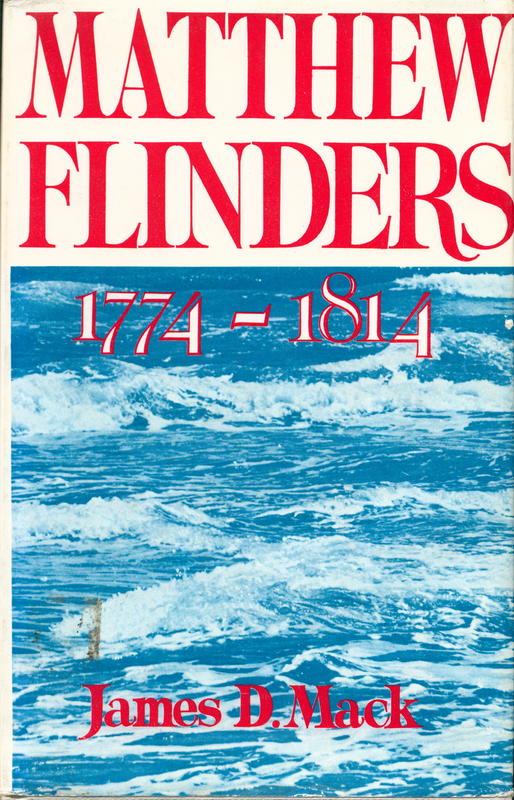 Matthew Flinders, 1774-1814 / James D. Mack cover