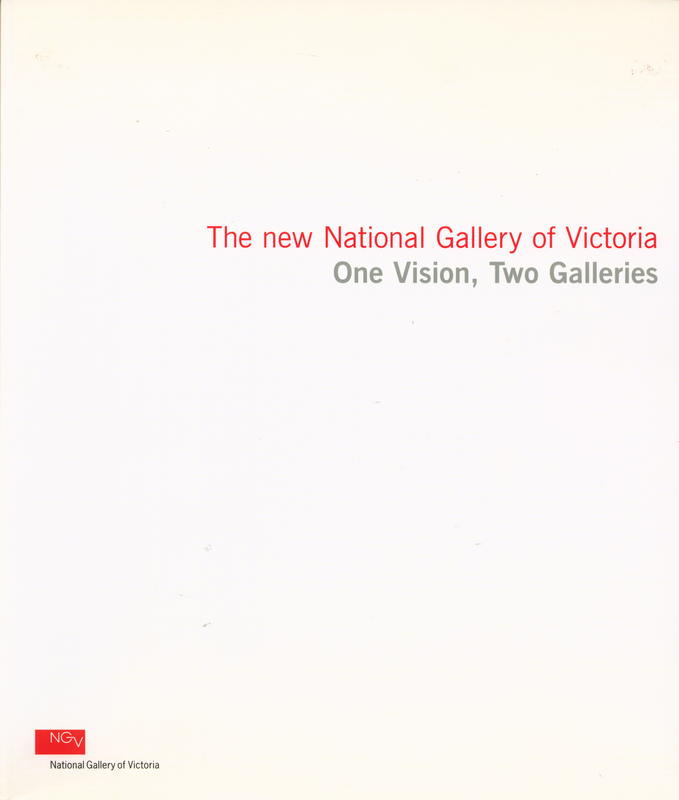 The new National Gallery of Victoria : one vision, two galleries cover
