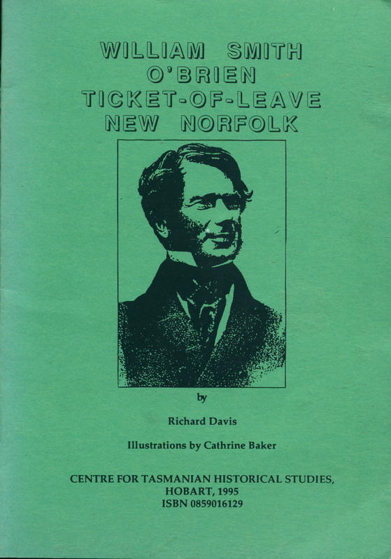 William Smith O'Brien ticket-of-leave New Norfolk / by Richard Davies ; illustrations by Catherine Baker cover