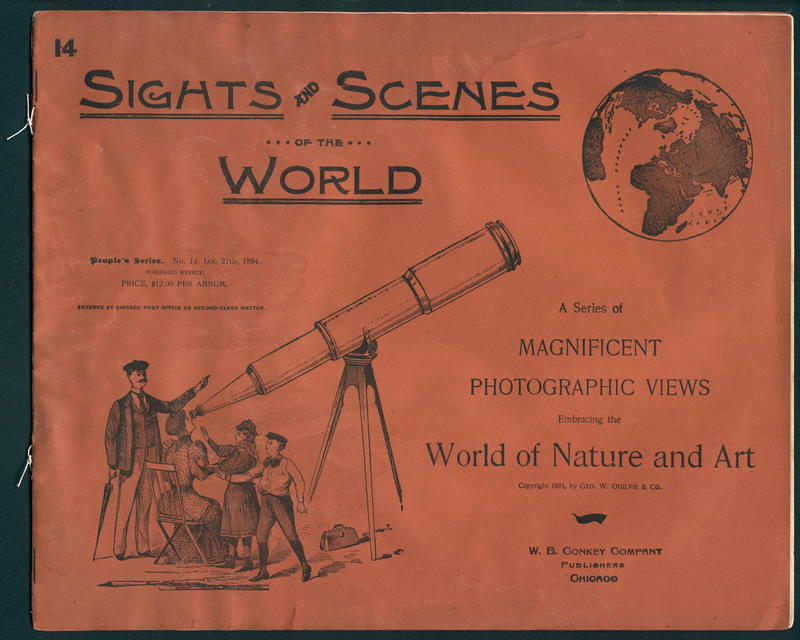 Sights and scenes of the world : a series of magnificent photographic views embracing the world of nature and art : [no. 14, Jan. 27th, 1894] / by Geo. W. Ogilvie & Co. cover