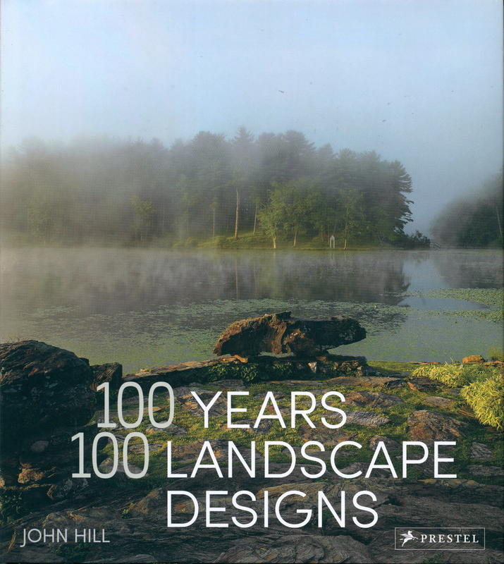 100 years, 100 landscape designs / John Hill cover