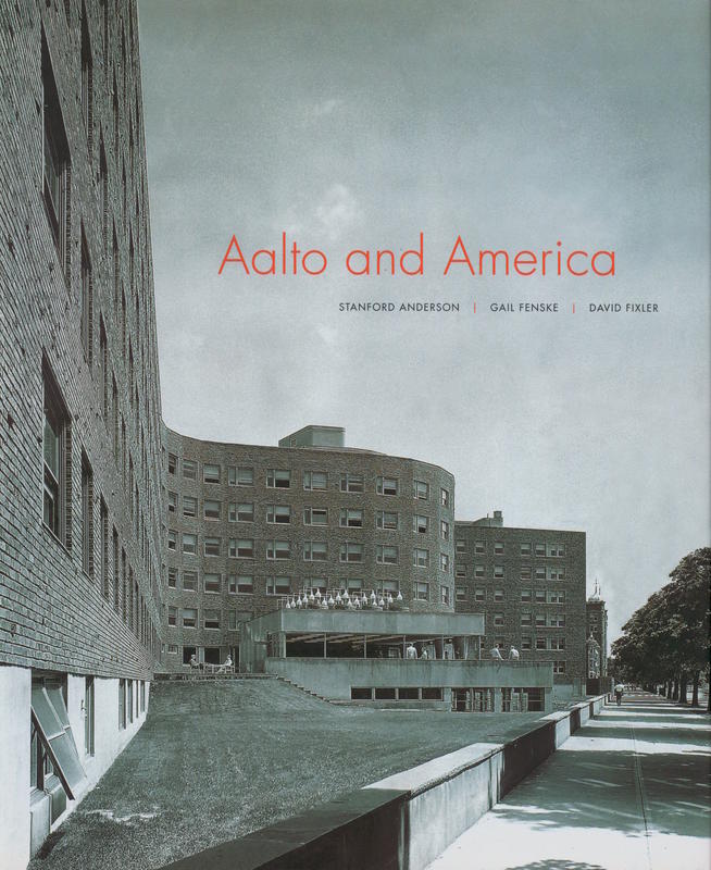 Aalto and America / edited by Stanford Anderson, Gail Fenske, and David Fixler cover