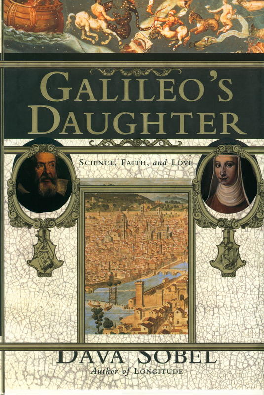 Galileo's daughter : a historical memoir of science, faith, and love / Dava Sobel cover