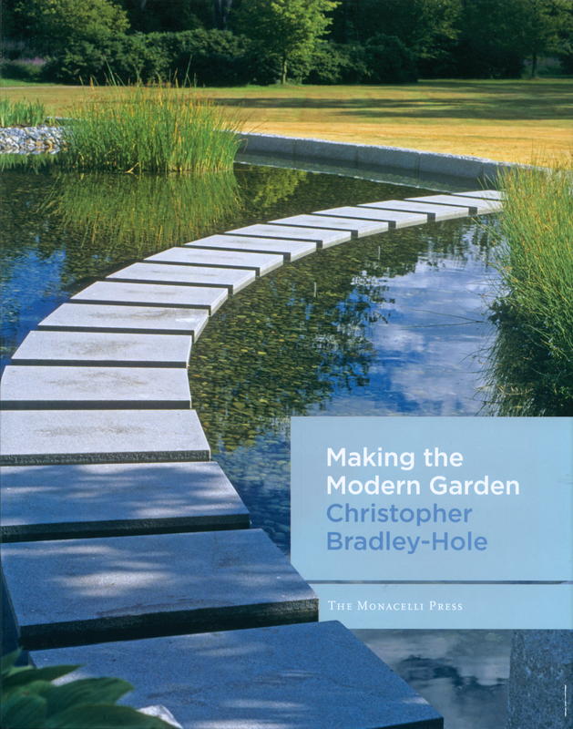 Making the modern garden / Christopher Bradley-Hole with Mark Griffiths cover