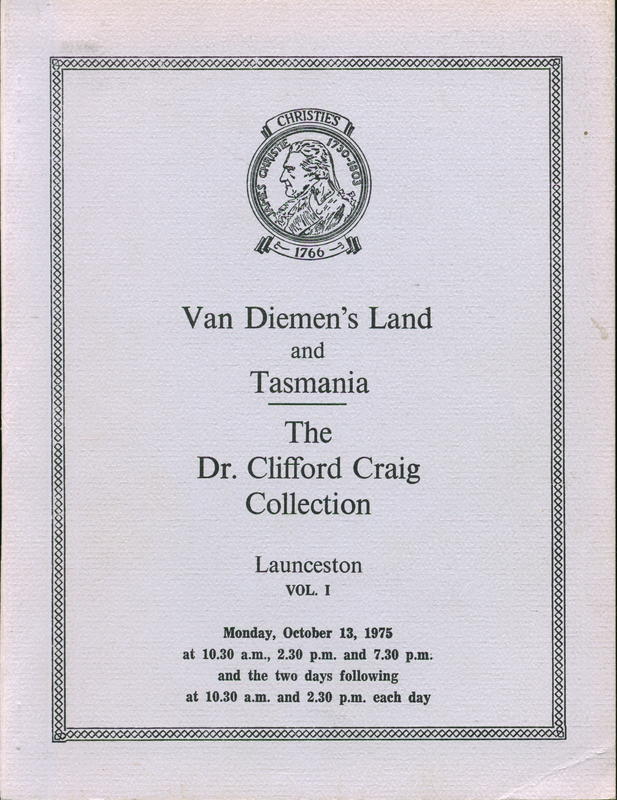 The important collection of books, manuscripts, prints, drawings and paintings relating to the discovery and history of Van Diemen's Land and Tasmania ... [vol. I] : Monday, October 13, 1975 ... and the two days following / Christie, Manson & Woods cover