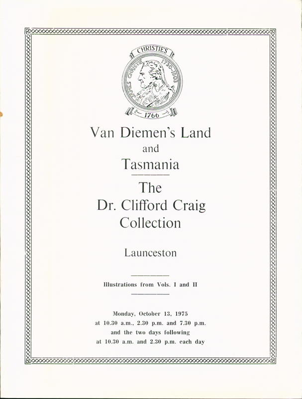 The important collection of books, manuscripts, prints, drawings and paintings relating to the discovery and history of Van Diemen's Land and Tasmania ... [illustrations from vols. I and II] : Monday, October 13, 1975 ... and the two days following / Christie, Manson & Woods cover