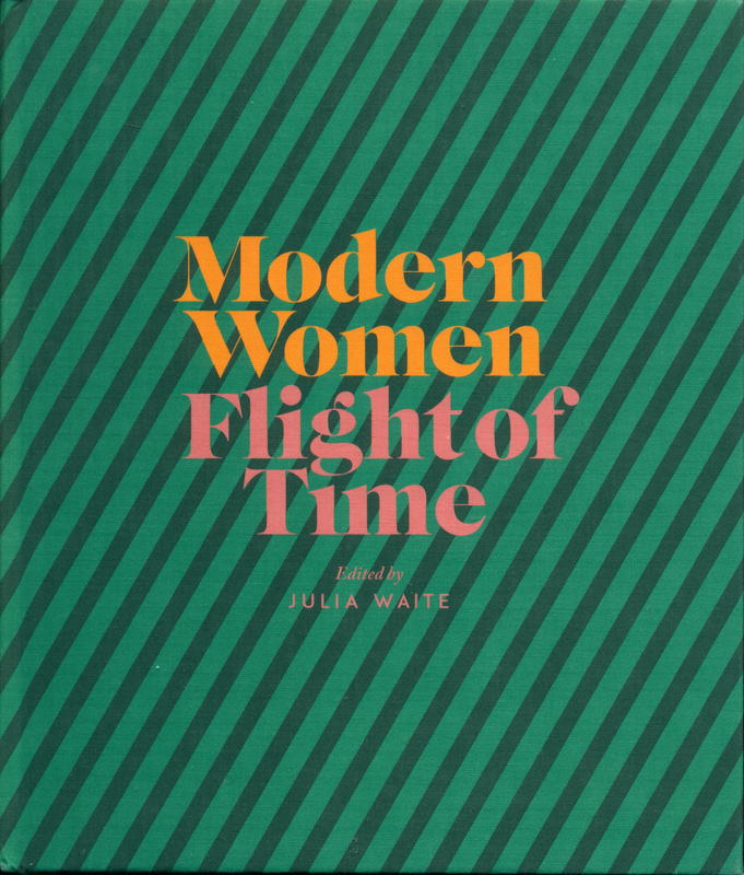 Modern women : flight of time / edited by Julia Waite cover