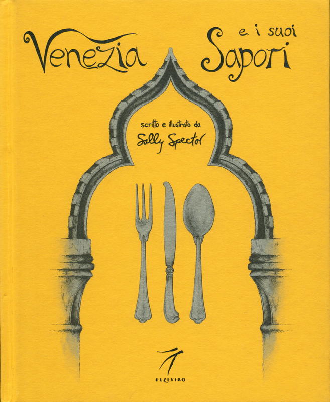 Venezia e i suoi sapori / scritto e illustrato de Sally Spector cover