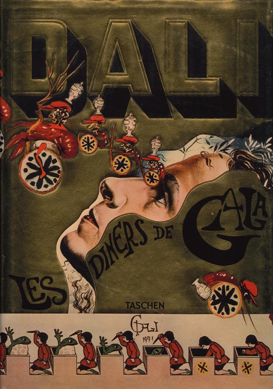 [Dali :] Les diners de gala / [by Salvador Dali] ; translated by Captain J. Peter Moore cover