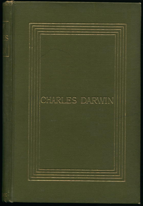Charles Darwin : his life told in an autobiographical chapter, and in a selected series of his published letters cover