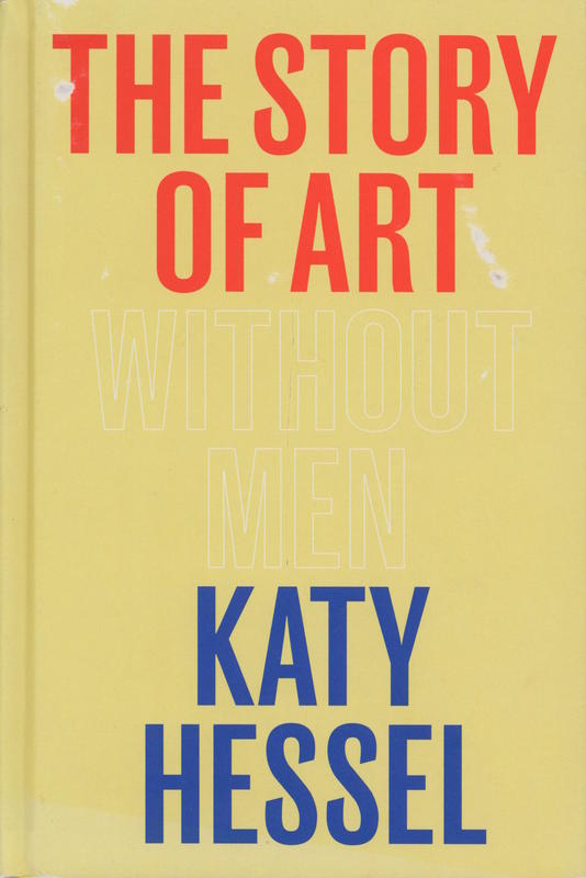 The story of art without men / Katy Hessel cover