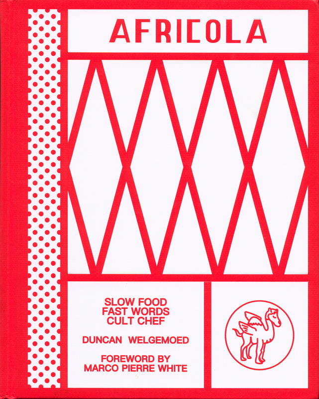 Africola : slow food, fast words, cult chef / Duncan Welgemoed cover