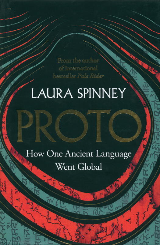Proto : how one ancient language went global / Laura Spinney cover