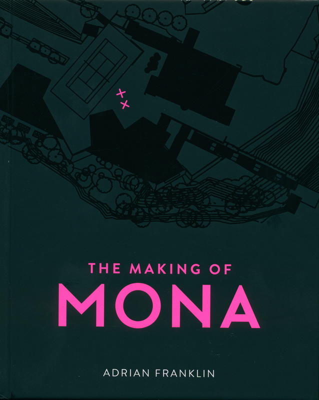 The making of MONA / Adrian Franklin cover