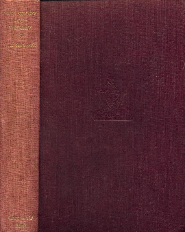 The story of woman / by W. L. George cover