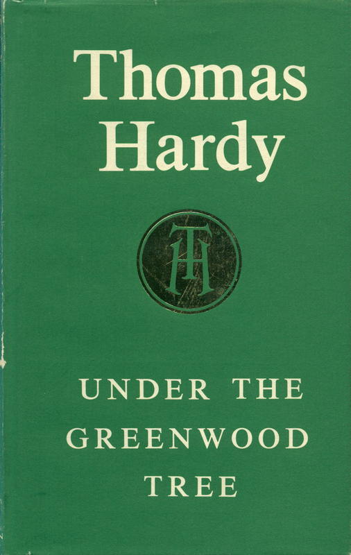 Under the Greenwood tree, or, The Mellstock quire : a rural painting of the Dutch School / by Thomas Hardy ; introduction by Geoffrey Grigson cover