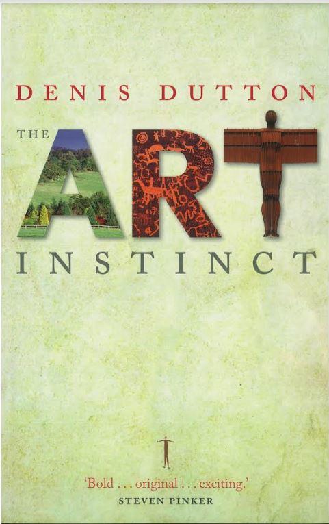 The art instinct : beauty, pleasure and human evolution / Denis Dutton cover