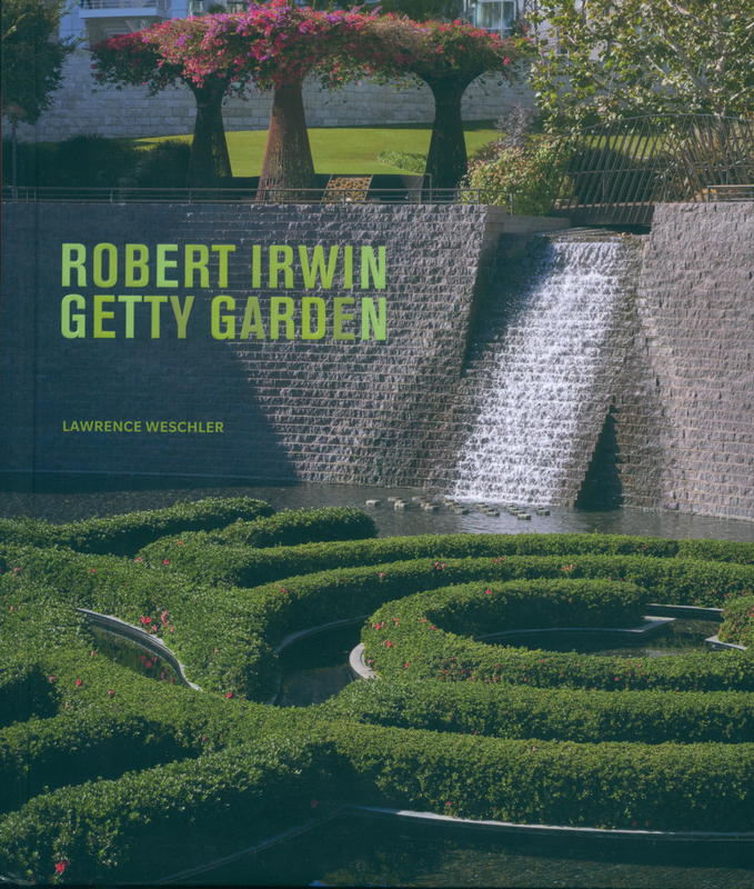 Robert Irwin Getty Garden / Lawrence Weschler cover