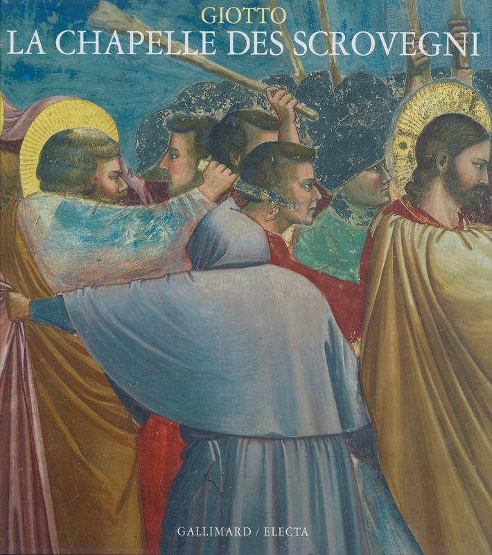 Giotto : la chapelle des Scrovegni / sous la direction, Giuseppe Basile ; [translation by] Françoise Liffran cover