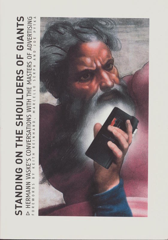 Standing on the shoulders of giants : Hermann Vaske's conversations with the masters of advertising cover