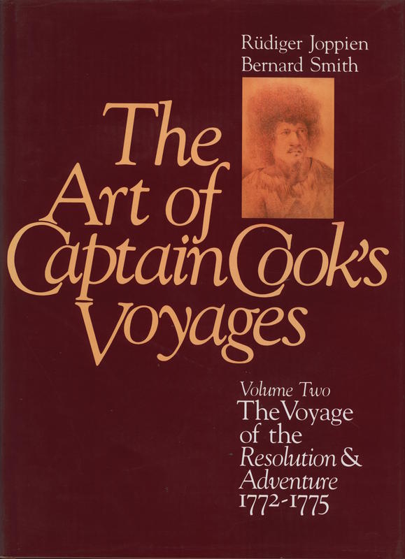 The art of Captain Cook's voyages : volume two : the voyage of the Resolution and Adventure 1772-1775 / Rüdiger Joppien and Bernard Smith cover