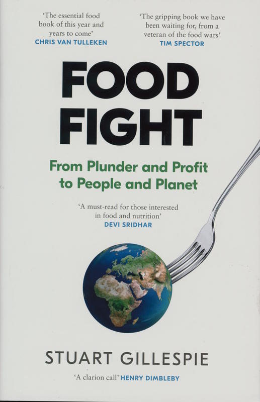 Food fight : from plunder and profit to people and planet / Stuart Gillespie cover