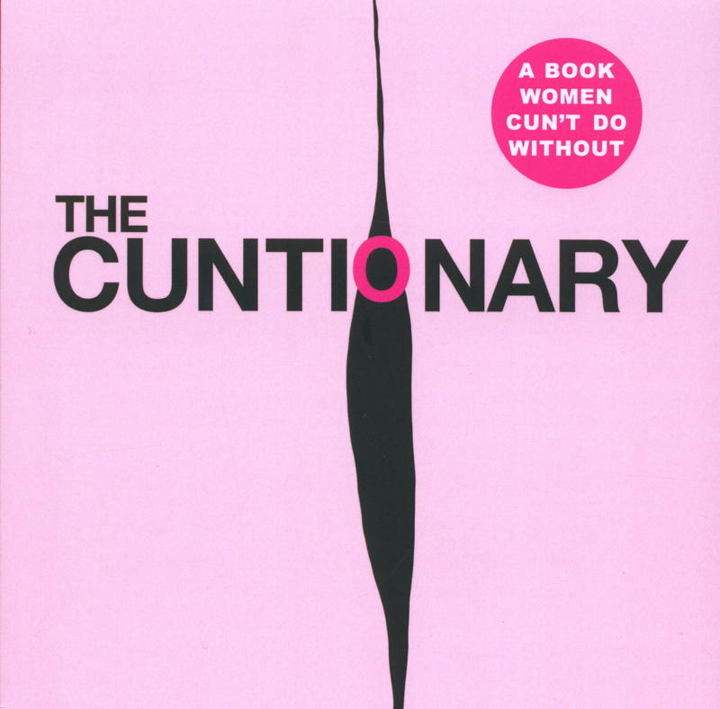 The cuntionary : 5555 words for the vagina / by Sabine Wagner ; illustrations by Edith Magnussen cover