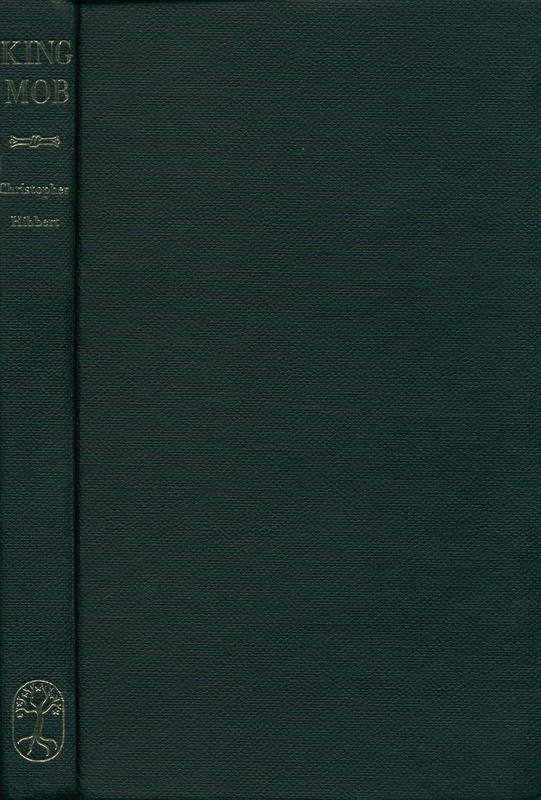 King mob : the story of Lord George Gordon and the riots of 1780 / by Christopher Hibbert cover