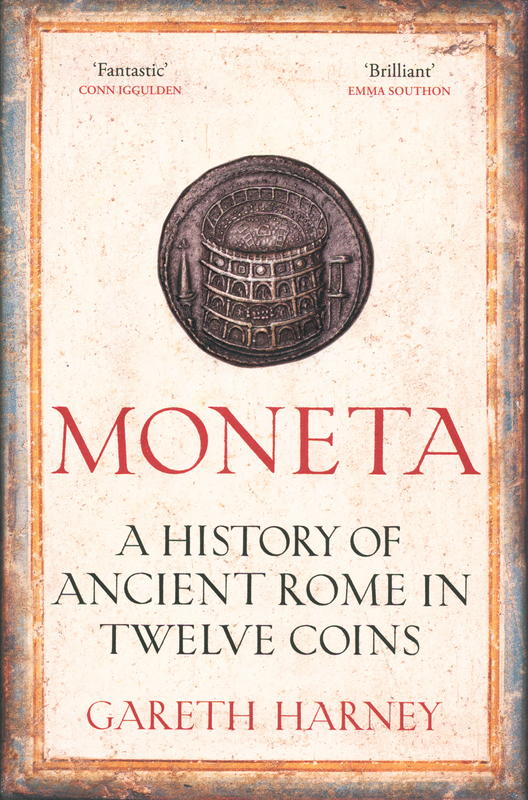 Moneta : a history of ancient Rome in twelve coins / Gareth Harney cover