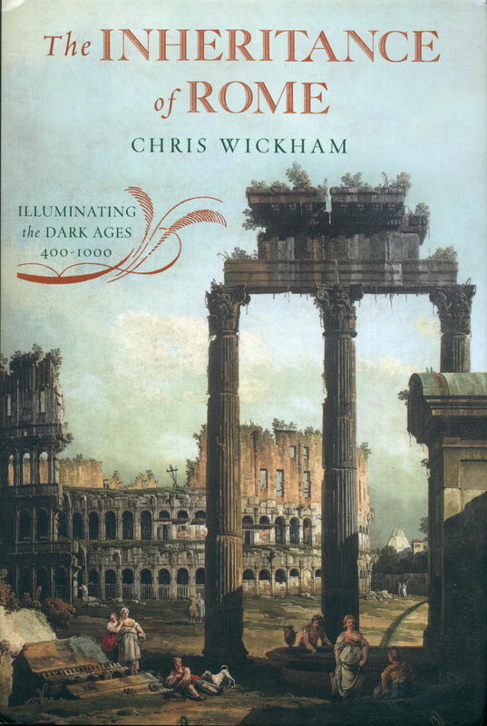 The inheritance of Rome : a history of Europe from 400 to 1000 / Chris Wickham cover