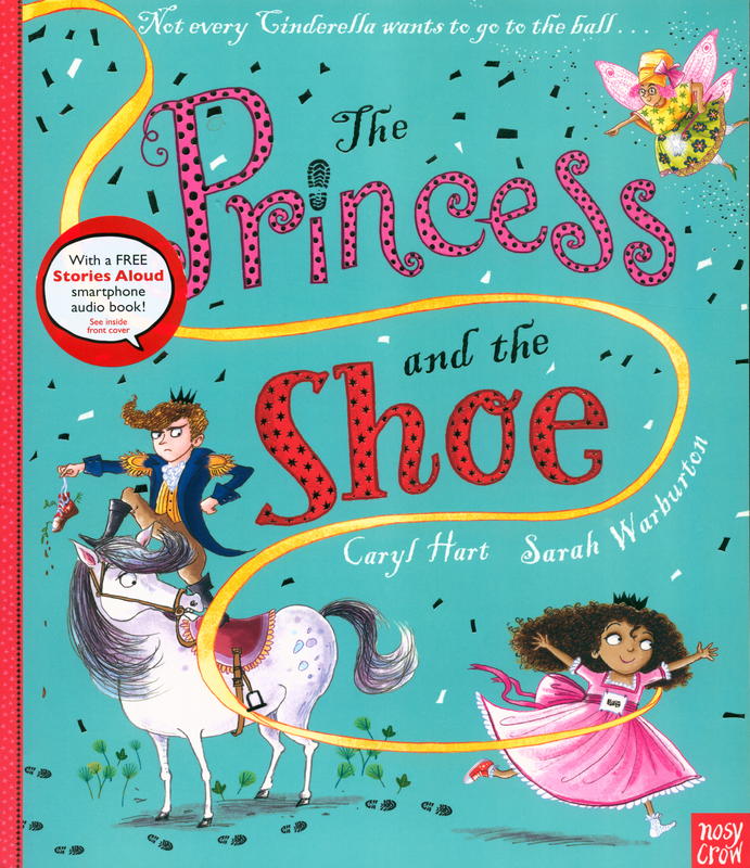 Princess and the Shoe / Caryl Hart ; Sarah Warburton cover